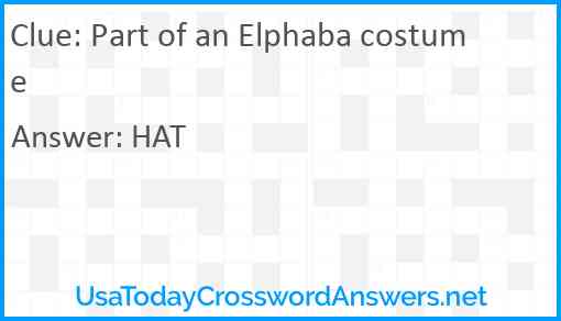 Part of an Elphaba costume Answer