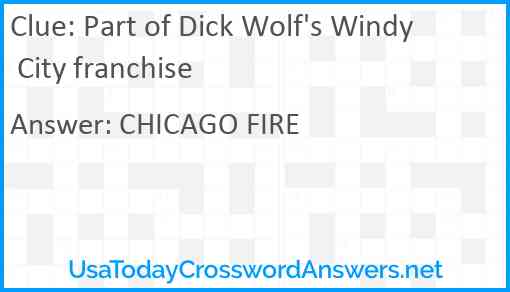 Part of Dick Wolf's Windy City franchise Answer