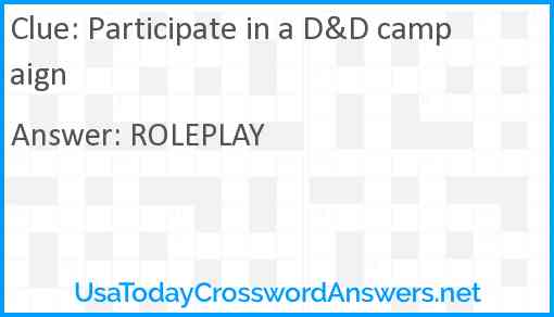 Participate in a D&D campaign Answer