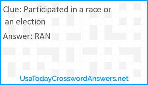 Participated in a race or an election Answer