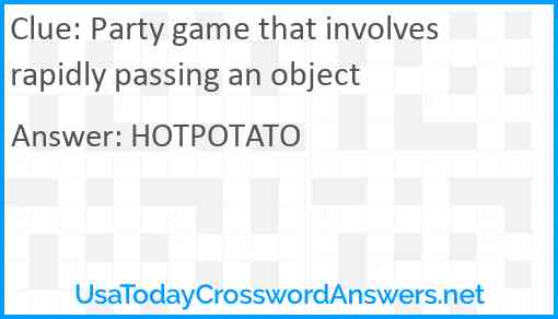 Party game that involves rapidly passing an object Answer