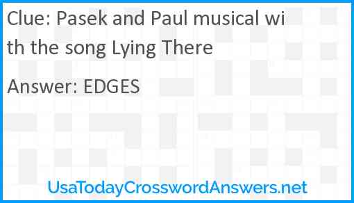 Pasek and Paul musical with the song Lying There Answer
