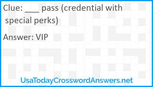 ___ pass (credential with special perks) Answer