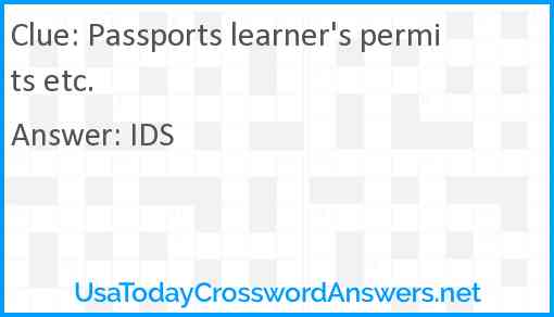 Passports learner's permits etc. Answer