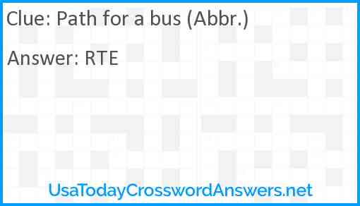 Path for a bus (Abbr.) Answer