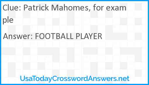 Patrick Mahomes, for example Answer