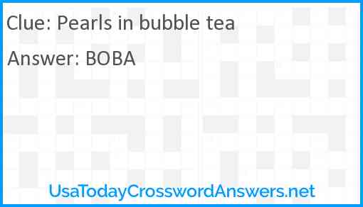 Pearls in bubble tea Answer