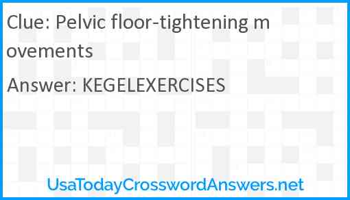 Pelvic floor-tightening movements Answer
