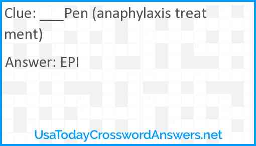 ___Pen (anaphylaxis treatment) Answer