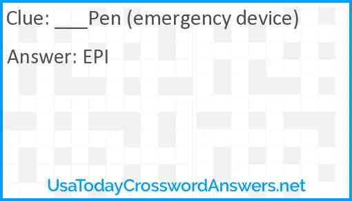 ___Pen (emergency device) Answer