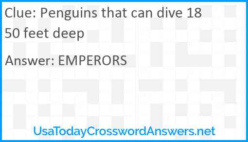 Penguins that can dive 1850 feet deep Answer