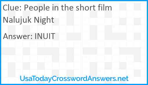 People in the short film Nalujuk Night Answer