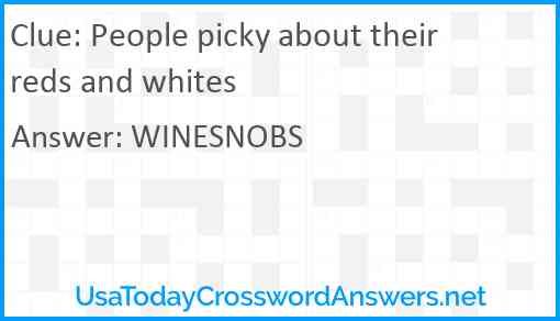 People picky about their reds and whites Answer