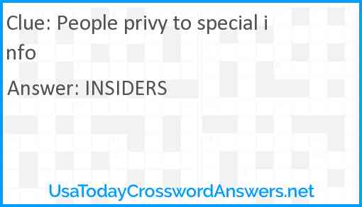 People privy to special info Answer