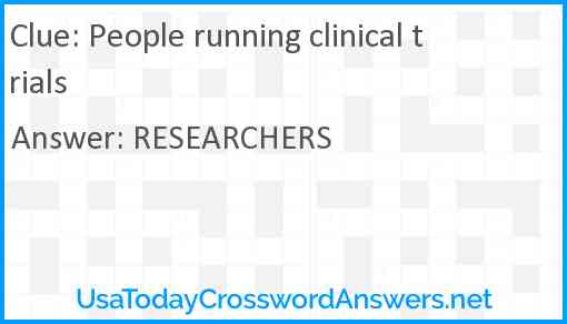 People running clinical trials Answer