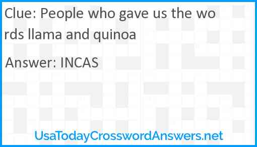 People who gave us the words llama and quinoa Answer