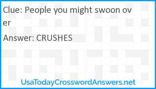 People you might swoon over Answer