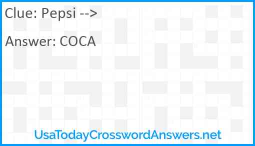 Pepsi --> Answer