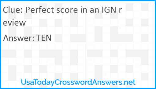 Perfect score in an IGN review Answer