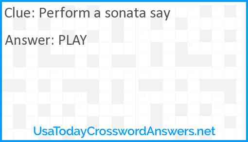 Perform a sonata say Answer