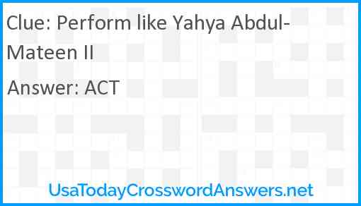 Perform like Yahya Abdul-Mateen II Answer