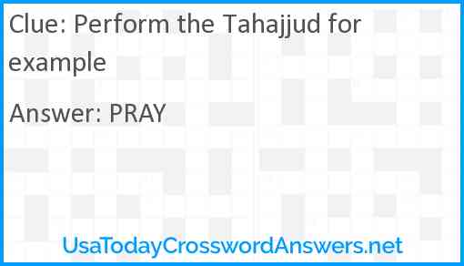 Perform the Tahajjud for example Answer