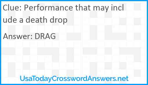 Performance that may include a death drop Answer