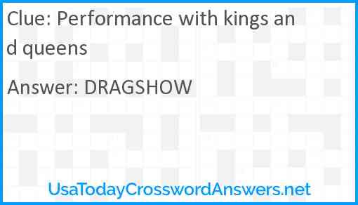 Performance with kings and queens Answer