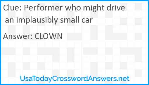 Performer who might drive an implausibly small car Answer