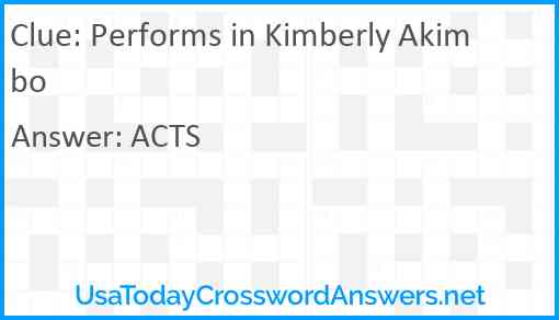 Performs in Kimberly Akimbo Answer