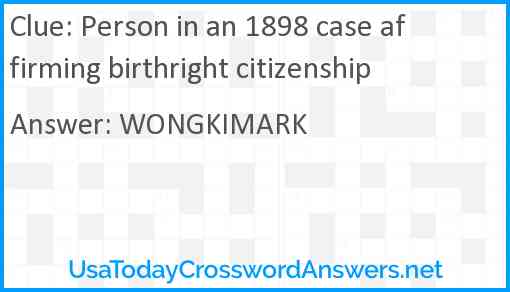 Person in an 1898 case affirming birthright citizenship Answer