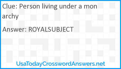 Person living under a monarchy Answer