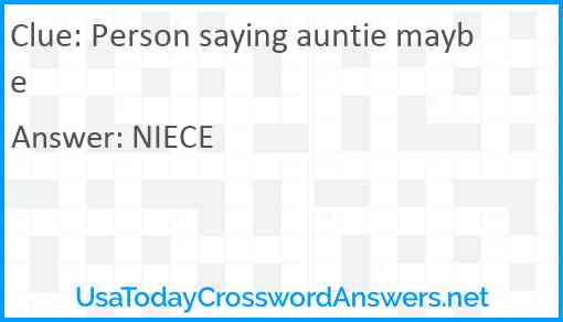 Person saying auntie maybe Answer