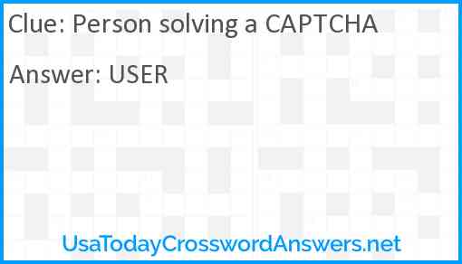 Person solving a CAPTCHA Answer