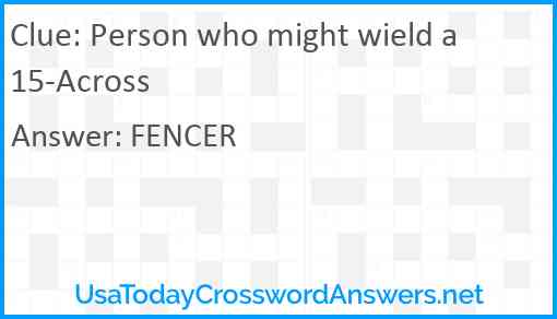 Person who might wield a 15-Across Answer