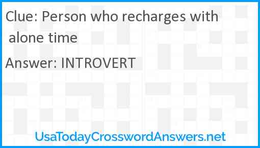 Person who recharges with alone time Answer