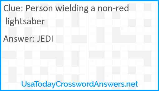 Person wielding a non-red lightsaber Answer