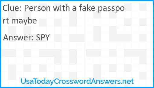 Person with a fake passport maybe Answer