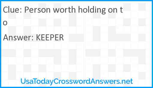 Person worth holding on to Answer