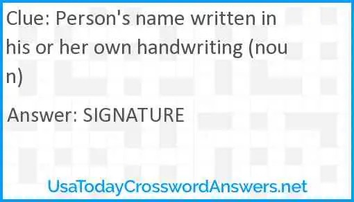 Person's name written in his or her own handwriting (noun) Answer