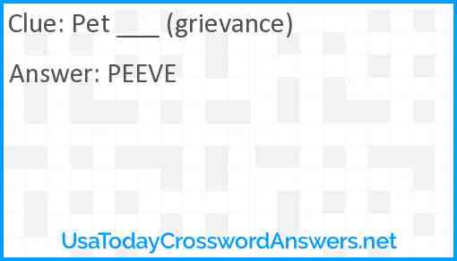 Pet ___ (grievance) Answer
