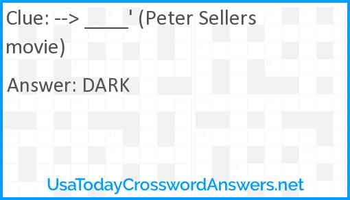 --> ____' (Peter Sellers movie) Answer