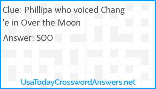 Phillipa who voiced Chang'e in Over the Moon Answer