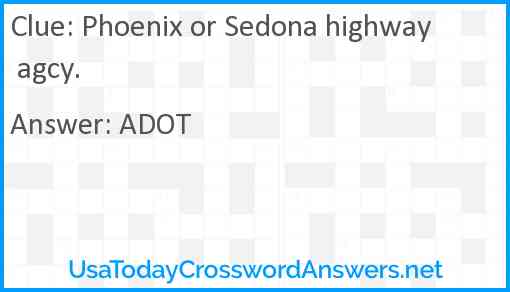 Phoenix or Sedona highway agcy. Answer
