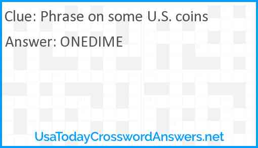 Phrase on some U.S. coins Answer