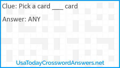 Pick a card ___ card Answer