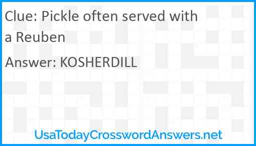 Pickle often served with a Reuben Answer