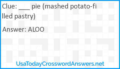 ___ pie (mashed potato-filled pastry) Answer