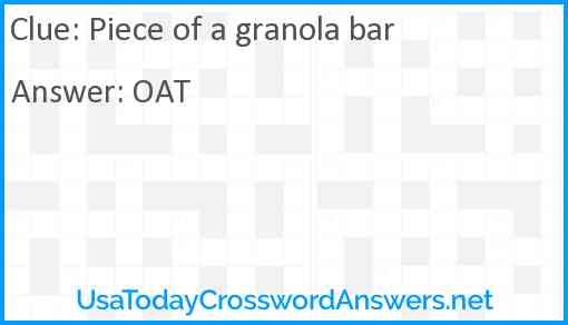 Piece of a granola bar Answer