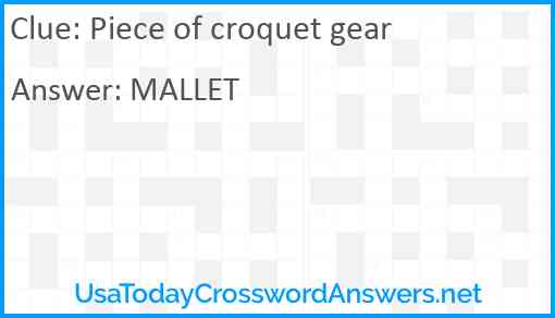 Piece of croquet gear Answer